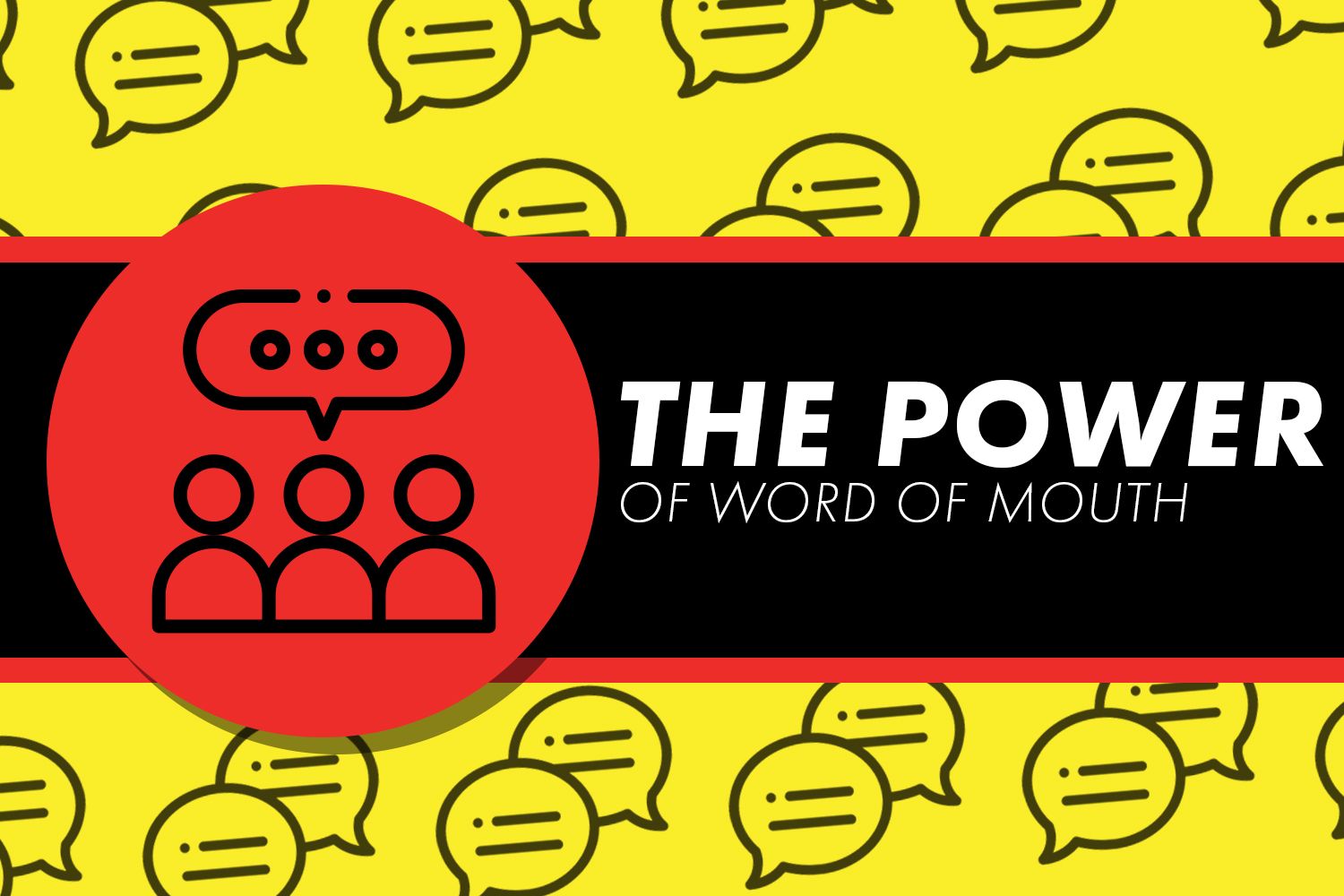 The Power of Word of Mouth | BYK Digital Marketing