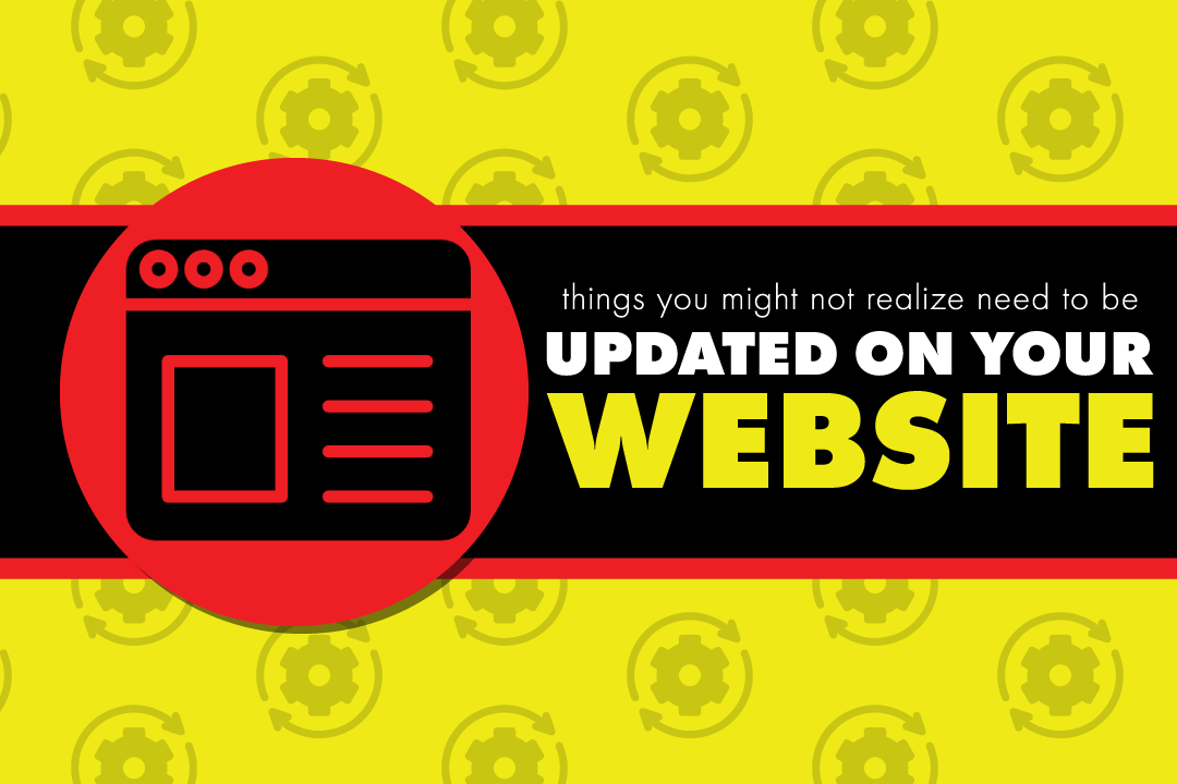 Things You Might Not Realize Need To Be Updated On Your Website | BYK ...