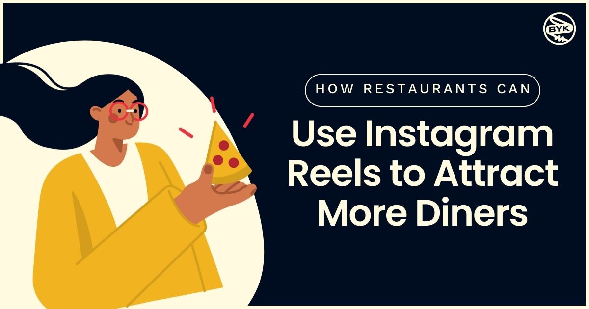 How Restaurants Can Use Instagram Reels to Attract More Diners