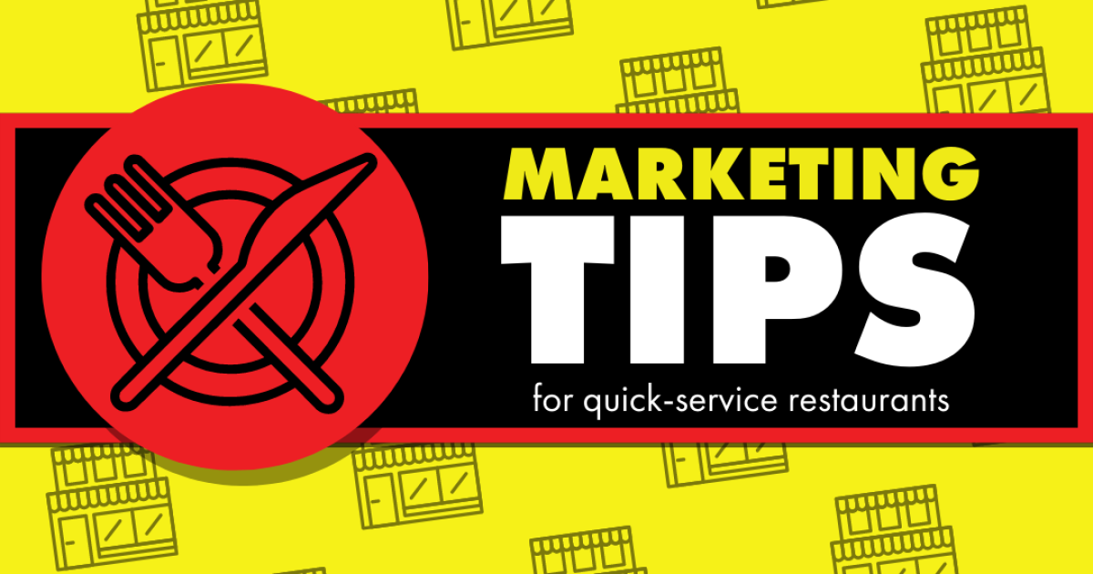 Marketing Tips for Quick-Service Restaurants